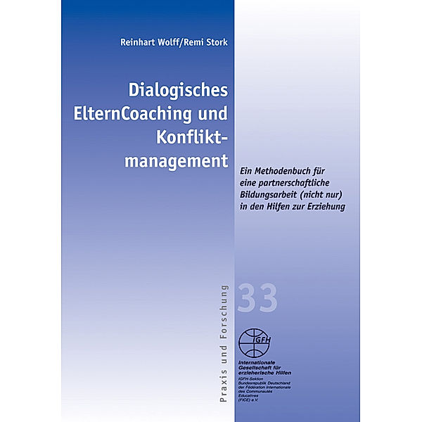 Dialogisches ElternCoaching und Konfliktmanagement, Reinhard Wolff, Remi Stork