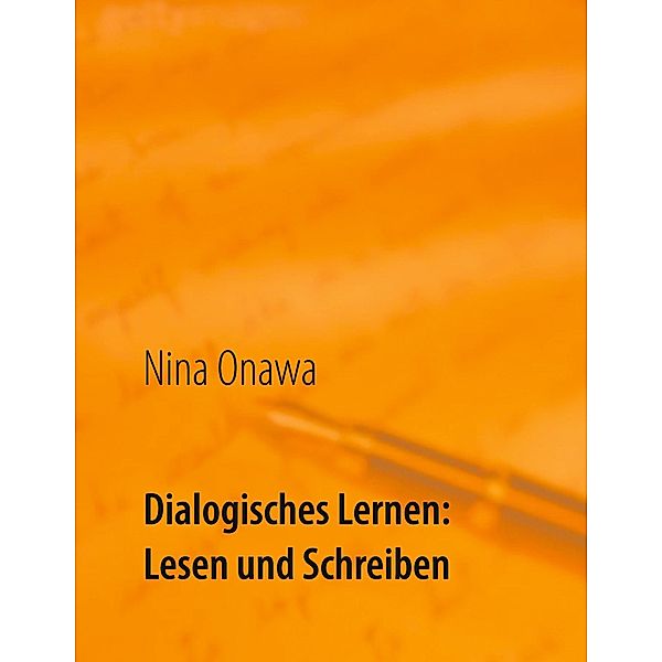 Dialogisches Lernen: Lesen und Schreiben, Nina Onawa