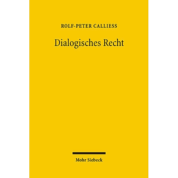 Dialogisches Recht, Rolf-Peter Calliess