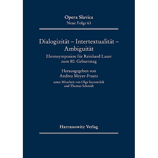 Dialogizität - Intertextualität - Ambiguität / Opera Slavica. Neue Folge Bd.63, Andrea Meyer-Fraatz