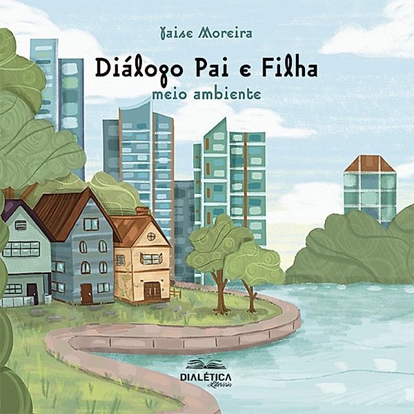 Diálogo Pai e Filha, Yaise Gonçalves de Oliveira Moreira