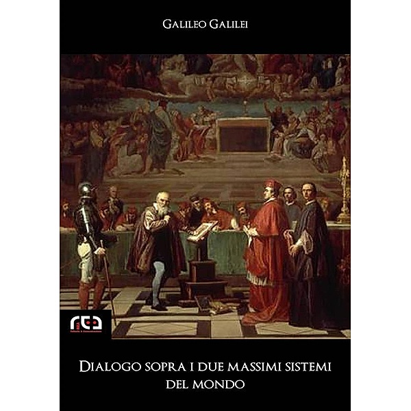 Dialogo sopra i due massimi sistemi del mondo / Classici Bd.140, Galileo Galilei