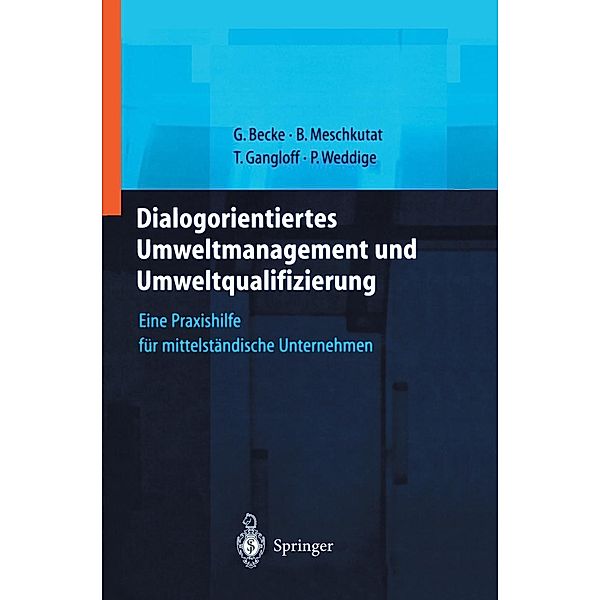 Dialogorientiertes Umweltmanagement und Umweltqualifizierung, Guido Becke, Bärbel Meschkutat, Tanja Gangloff, Petra Weddige