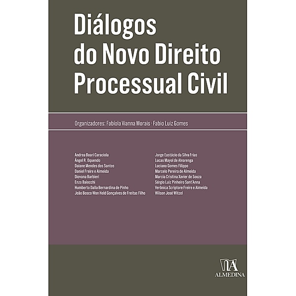 Diálogos do Novo Direito Processual Civil, Fabio Luiz Gomes, Fabíola Vianna Morais