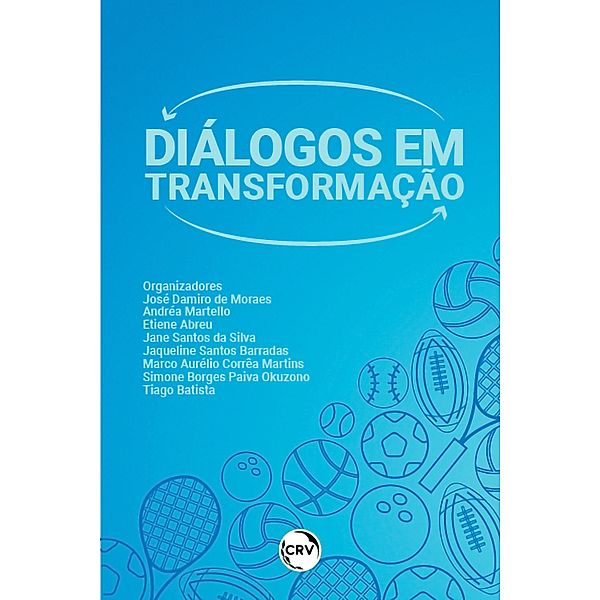 Diálogos em transformação, Ana Paola da Silva Salgado Araujo, Beatriz de Sousa, Fábio Gomes da Silva
