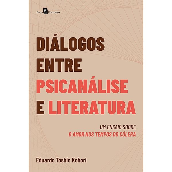 Diálogos entre psicanálise e literatura, Eduardo Toshio Kobori