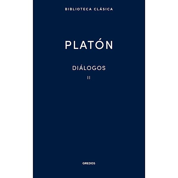 Diálogos II / Nueva Biblioteca Clásica Gredos Bd.9, Platón