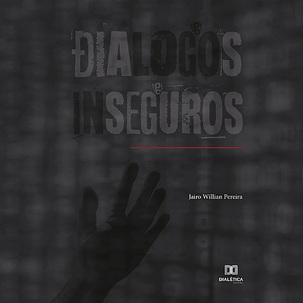 Diálogos Inseguros, Jairo Willian Pereira