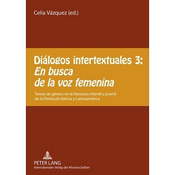 Diálogos intertextuales 3: - «En busca de la voz femenina»