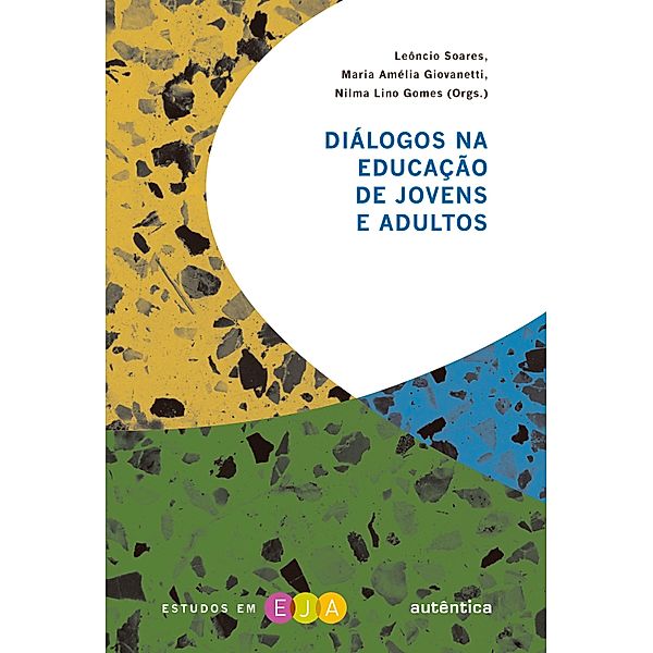 Diálogos na educação de jovens e adultos, Leôncio Soares, Maria Amélia Giovanetti, Nilma Lino Gomes