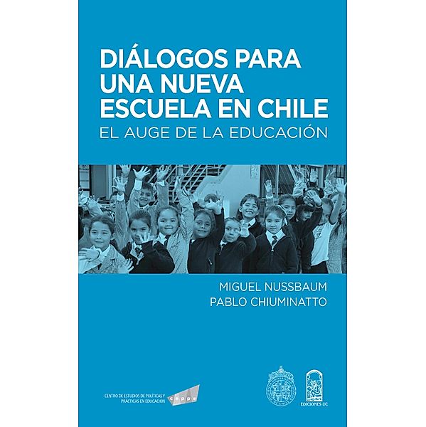 Diálogos para una nueva escuela en Chile, Miguel Nussbaum, Pablo Chiuminatto