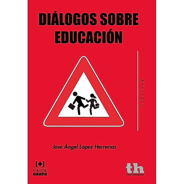 Diálogos sobre educación, José Ángel López Herrerías