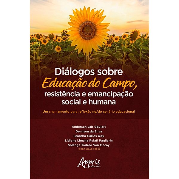 Diálogos sobre Educação do Campo, Resistência e Emancipação Social e Humana:, Anderson Jair Goulart