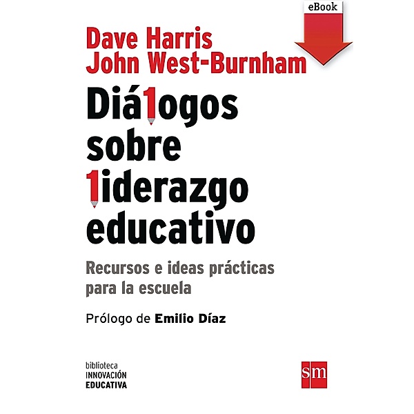 Diálogos sobre Liderazgo Educativo / Biblioteca Innovación Educativa Bd.11, Dave Harris, John West-Burnham