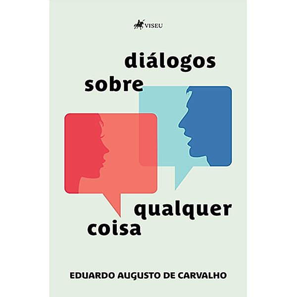 Dia´logos sobre qualquer coisa, Eduardo Augusto de Carvalho