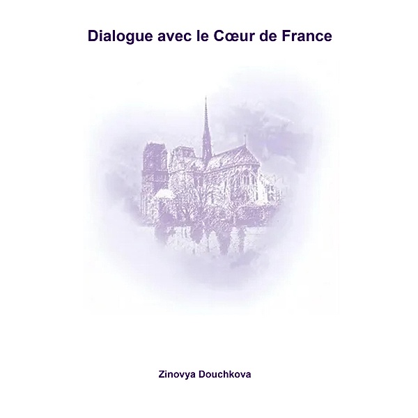 Dialogue avec le Coeur de France, Zinovya Dushkova