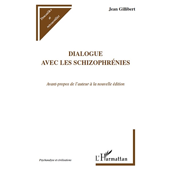 Dialogue avec les schizophrenies, Gilibert Jean Gilibert