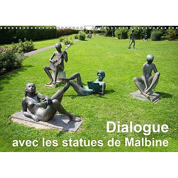 Dialogue avec les statues de Malbine (Calendrier mural 2021 DIN A3 horizontal), Romana Lara