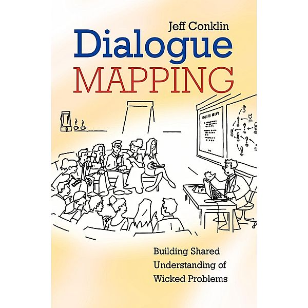 Dialogue Mapping, Jeffrey Conklin