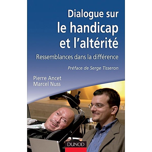 Dialogue sur le handicap et l'altérité / Handicap, Pierre Ancet, Marcel Nuss