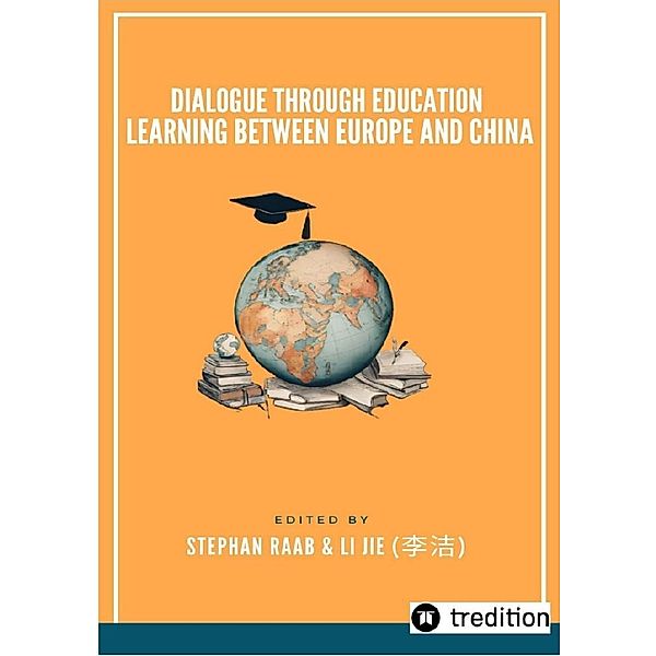 Dialogue through Education Learning between Europe and China, Jie Li, Stephan Raab