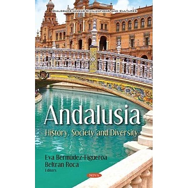 Dialogues among Civilizations and Cultures: Andalusia: History, Society and Diversity