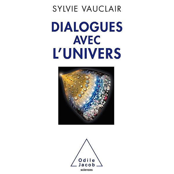 Dialogues avec l'Univers, Vauclair Sylvie Vauclair