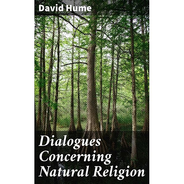 Dialogues Concerning Natural Religion, David Hume