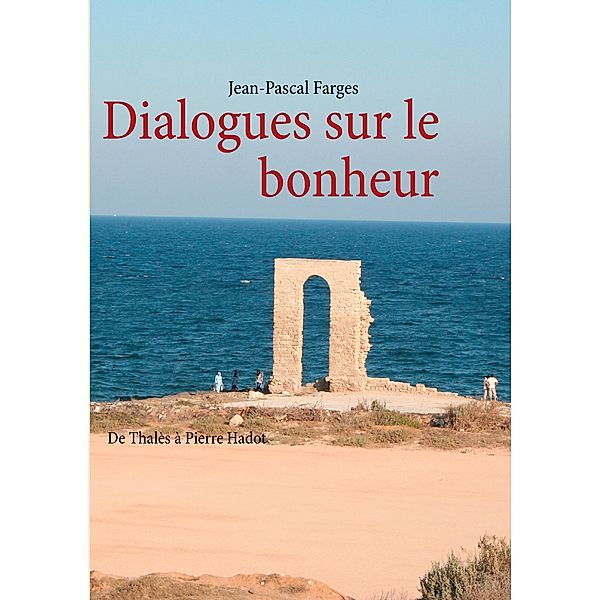 Dialogues sur le bonheur, Jean-Pascal Farges