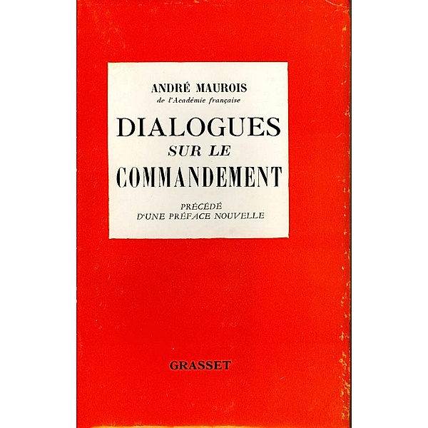 Dialogues sur le commandement / essai français, André Maurois
