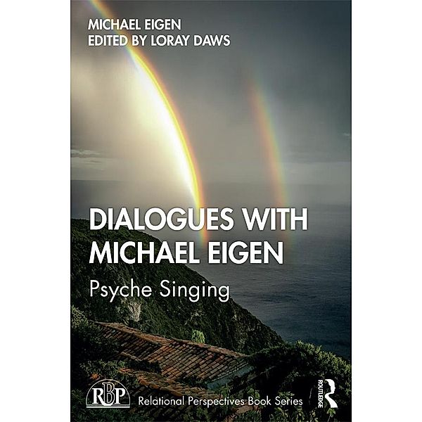 Dialogues with Michael Eigen, Michael Eigen