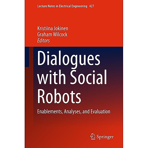 Dialogues with Social Robots / Lecture Notes in Electrical Engineering Bd.427