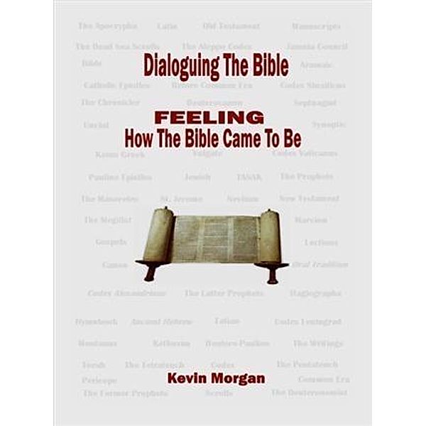 Dialoguing The Bible, Kevin Morgan