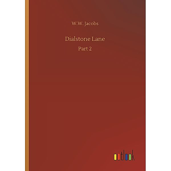 Dialstone Lane, W. W. Jacobs
