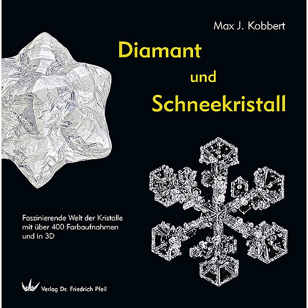 Diamant und Schneekristall, m. 1 CD-ROM, Max J. Kobbert