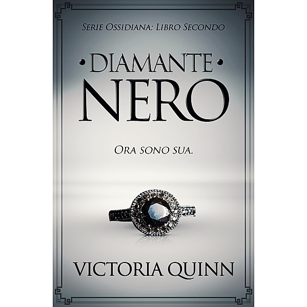 Diamante Nero (Ossidiana, #2) / Ossidiana, Victoria Quinn