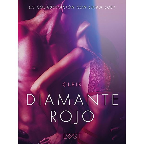 Diamante rojo - Un relato erótico / LUST, Olrik