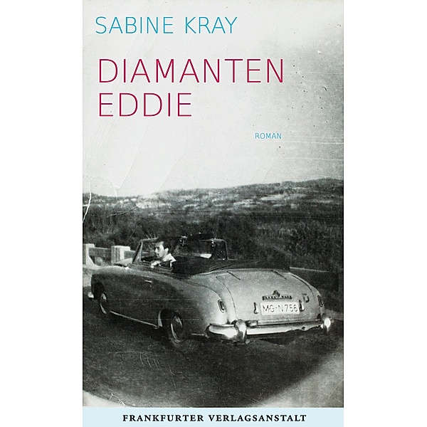 Diamanten Eddie / Debütromane in der FVA, Sabine Kray