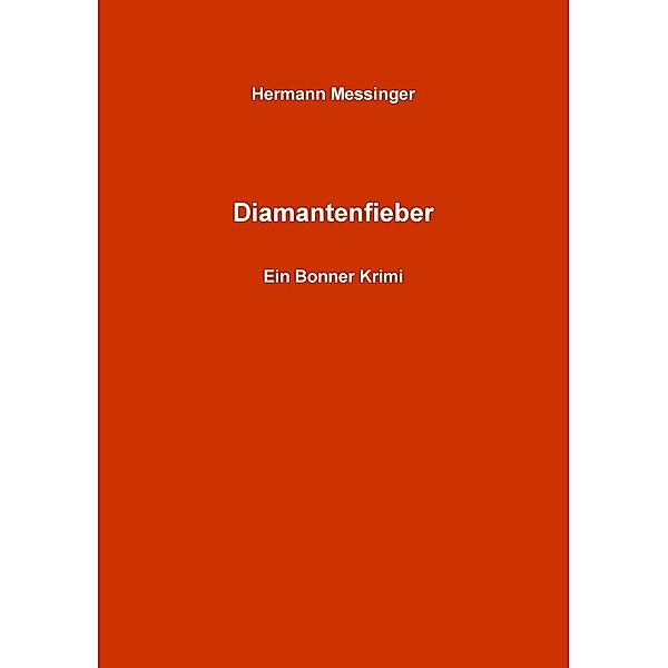 Diamantenfieber, Hermann Messinger