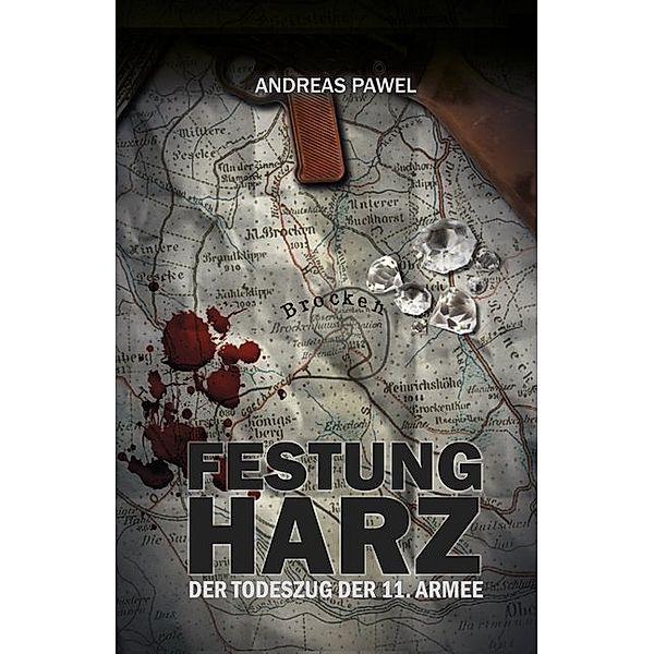 Diamantsaga aus dem Harz / Festung Harz, Andreas Pawel