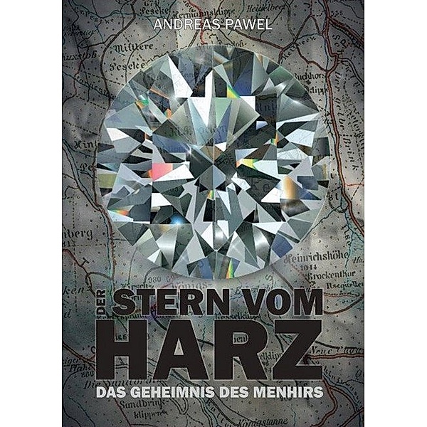 Diamantsaga aus dem Harz / Stern vom Harz, Andreas Pawel