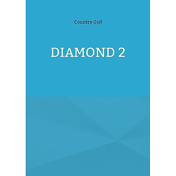Diamond 2, Country Girl