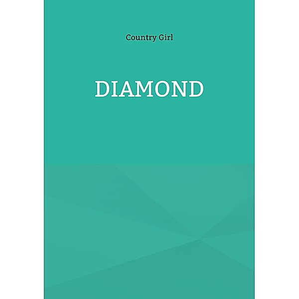 Diamond, Country Girl