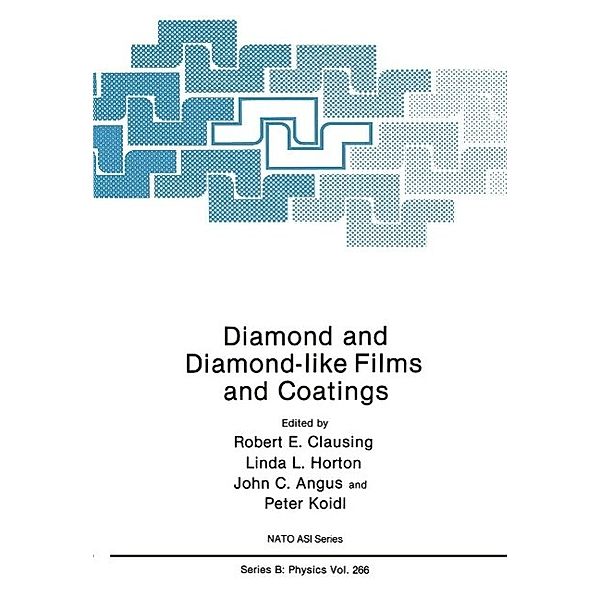 Diamond and Diamond-like Films and Coatings / NATO Science Series B: Bd.266