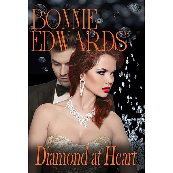 Diamond At Heart (The Diamond Series) / The Diamond Series, Bonnie Edwards