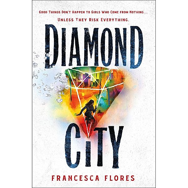 Diamond City / City of Steel and Diamond Bd.1, Francesca Flores
