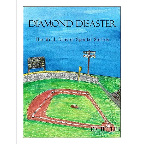 Diamond Disaster (The Will Stover Sports Series) / The Will Stover Sports Series, Ce Butler