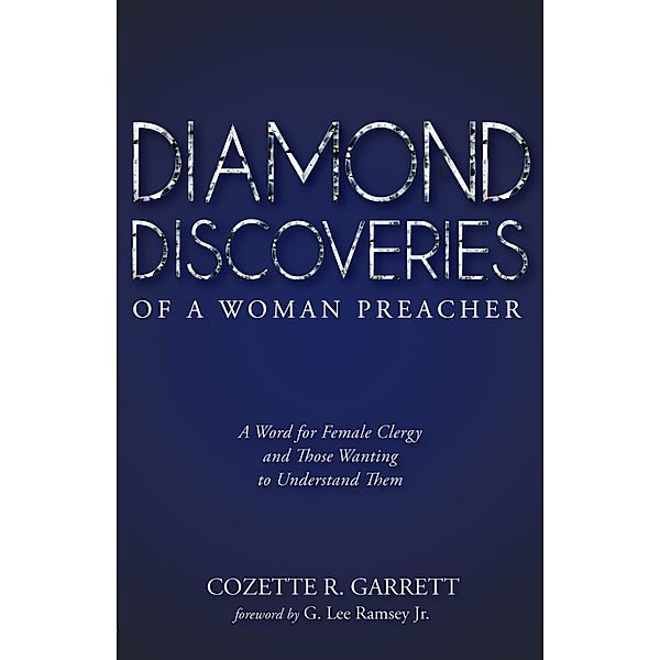 Diamond Discoveries of a Woman Preacher, Cozette R. Garrett