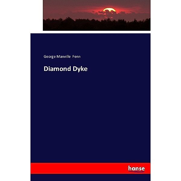 Diamond Dyke, George Manville Fenn