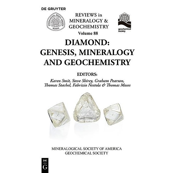 Diamond: Genesis, Mineralogy and Geochemistry / Reviews in Mineralogy & Geochemistry Bd.88